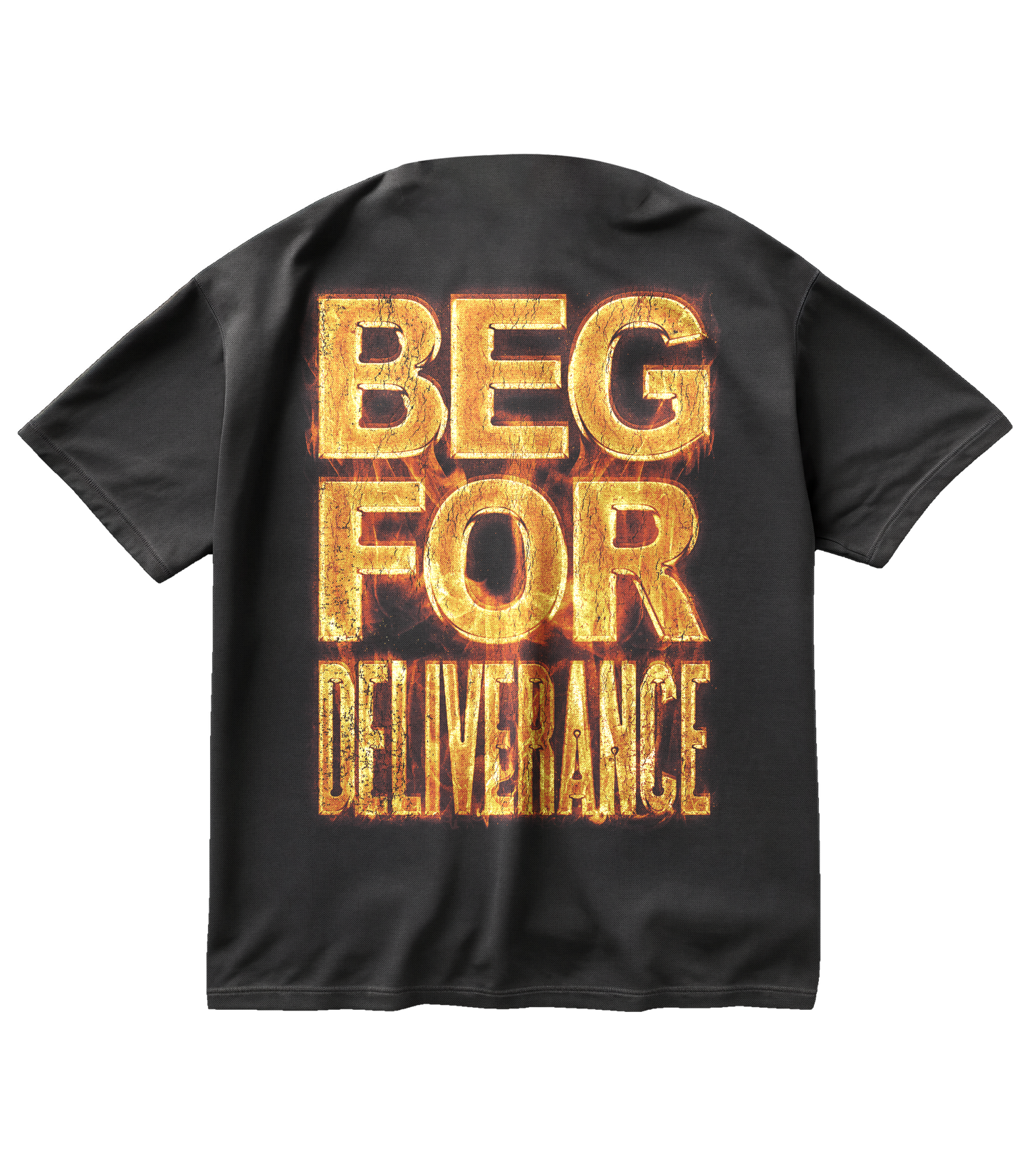 Beg For Deliverance Shirt